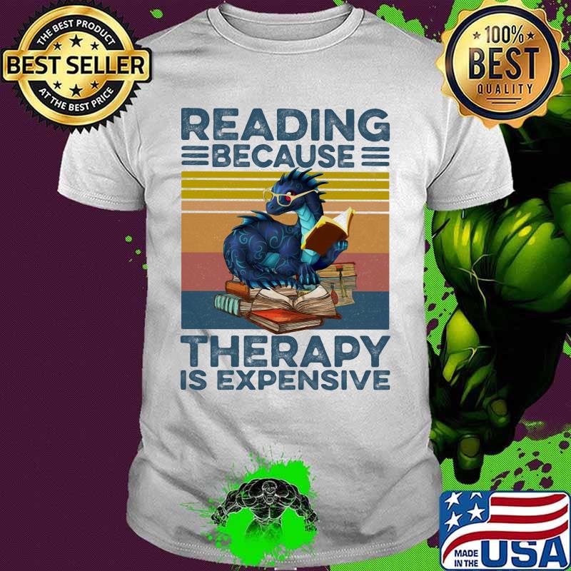 Dragon reading because therapy is expensive vintage retro shirt Dragon reading because therapy is expensive vintage retro shirt