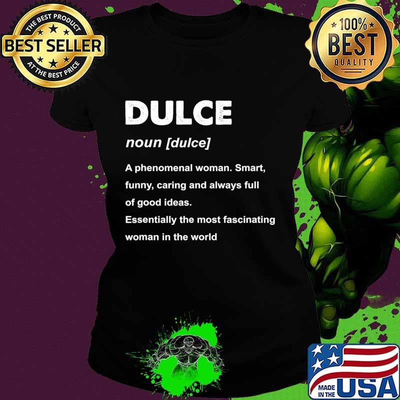 Dulce Name noun a phenomenal woman Gift T-Shirt Ladies tee Dulce Name noun a phenomenal woman Gift T-Shirt Ladies tee