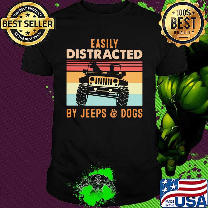 Easily distracted by jeeps and dogs vintage retro shirt
