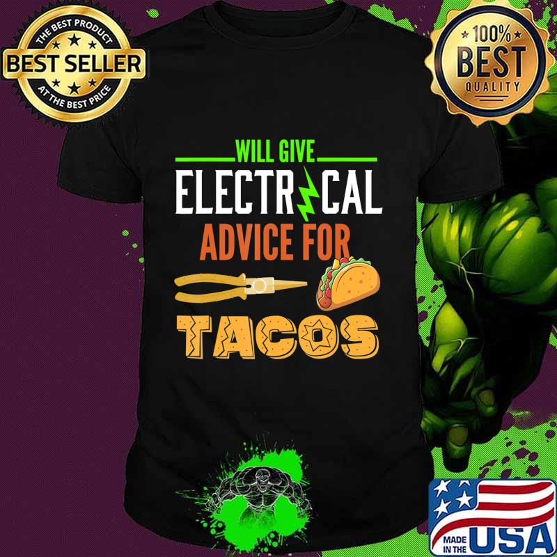 Electrician Shirt Funny Taco Lover Quote Electrician Gift T-Shirt