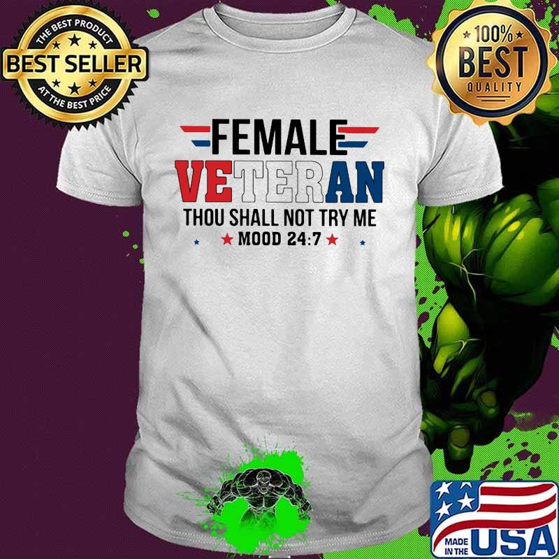 Female veteran thou shall not try me mood america shirt