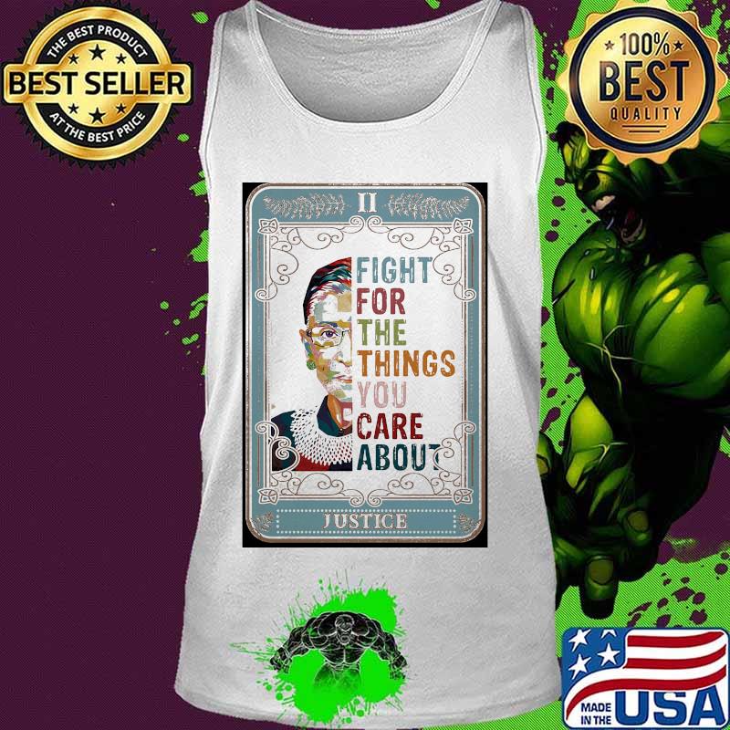 Fight for the things you care about justice s Tank top Fight for the things you care about justice s Tank top