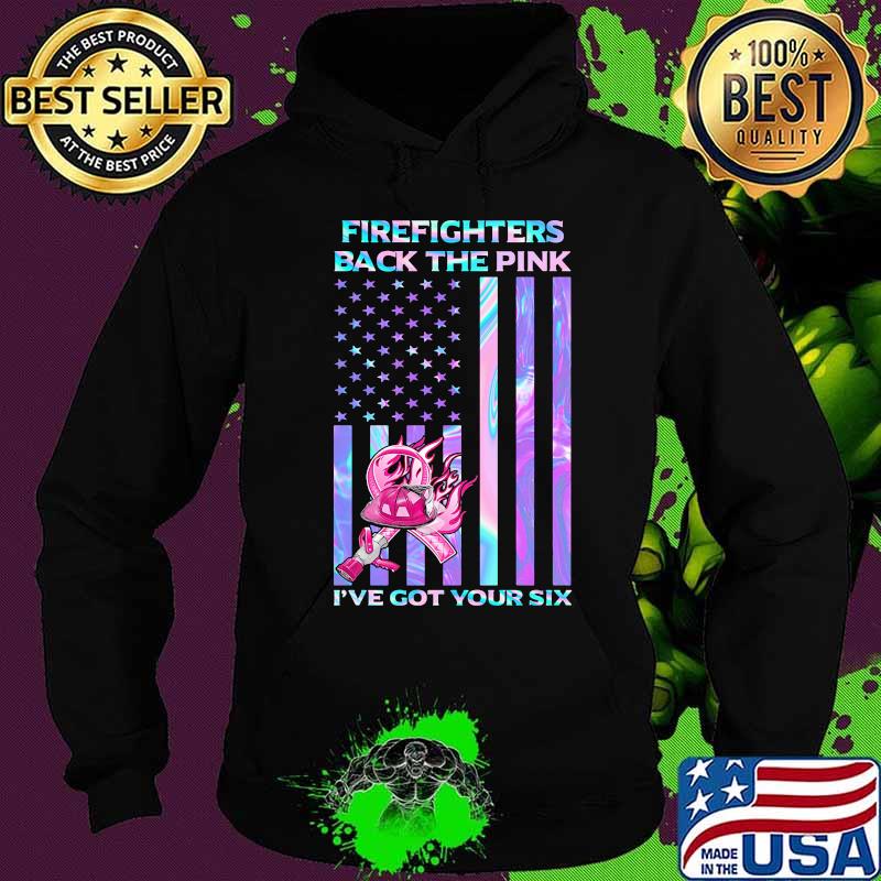 Firefighters Back The Pink I've Got Your Six Hologram American Flag Independence Day Shirt Hoodie Firefighters Back The Pink I've Got Your Six Hologram American Flag Independence Day Shirt Hoodie