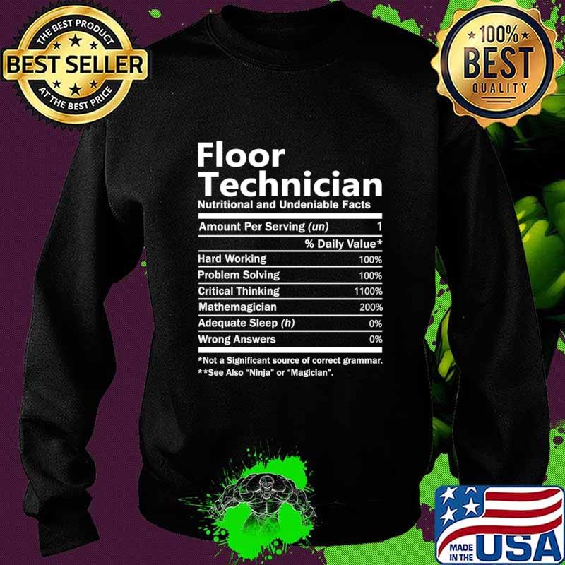 Floor Technician T Shirt - Nutrition Factors Gift Item Tee T-Shirt Sweater Floor Technician T Shirt - Nutrition Factors Gift Item Tee T-Shirt Sweater