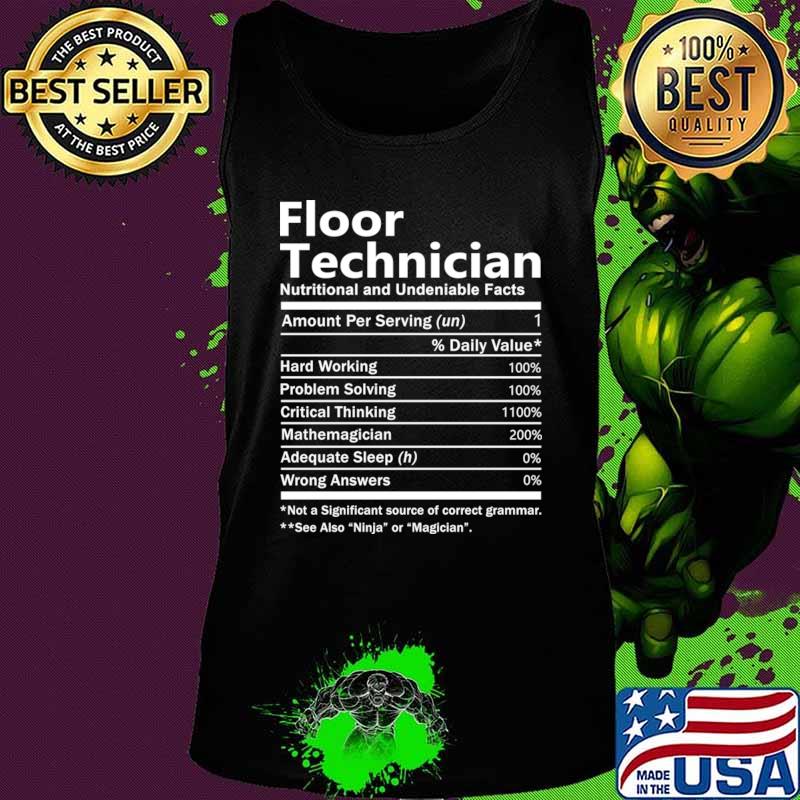 Floor Technician T Shirt - Nutrition Factors Gift Item Tee T-Shirt Tank top Floor Technician T Shirt - Nutrition Factors Gift Item Tee T-Shirt Tank top