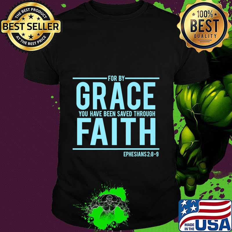 For By Grace Ephesians 28-9 Premium T-Shirt