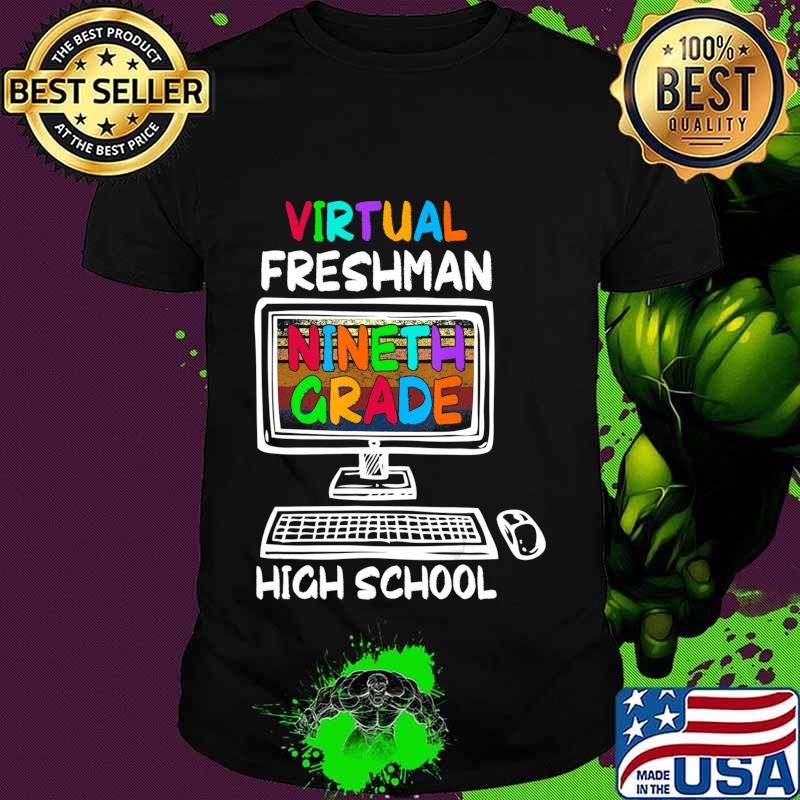 Freshman Ninth 9th Grade Virtual Learning High School T-Shirt
