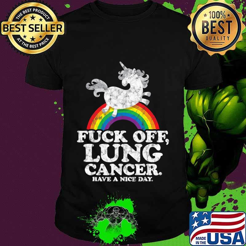 Fuck Off Lung Cancer Survivor Quote Unicorn Rainbow T-Shirt