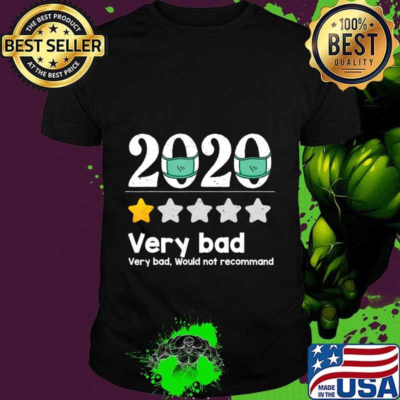Funny 2020 Review - 1 Star Very bad year would not recommend T-Shirt