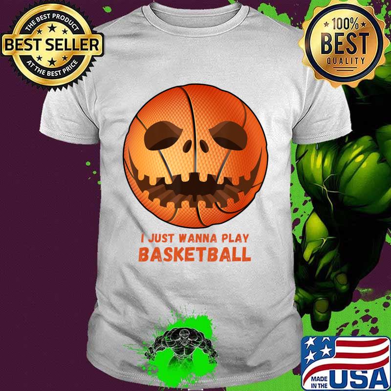 Funny Basketball Gifts I Just Wanna Play Basketball T-Shirt