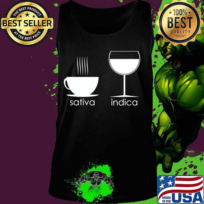 Funny Coffee Wine Sativa Indica T-Shirt Tank top Funny Coffee Wine Sativa Indica T-Shirt Tank top