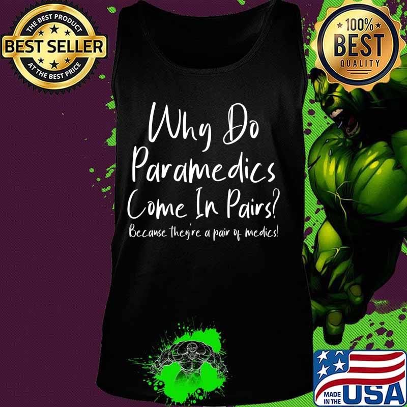 Funny EMT Paramedic Saying T-Shirt Tank top Funny EMT Paramedic Saying T-Shirt Tank top