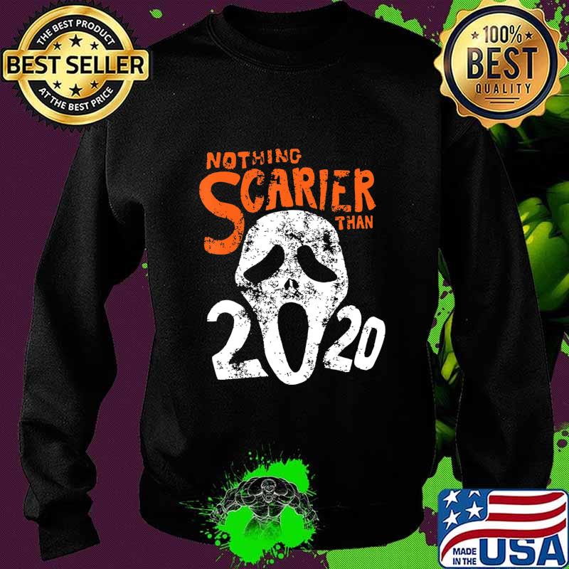Funny Halloween 2020 Gift Design Nothing Scarier Than 2020 T-Shirt Sweater Funny Halloween 2020 Gift Design Nothing Scarier Than 2020 T-Shirt Sweater