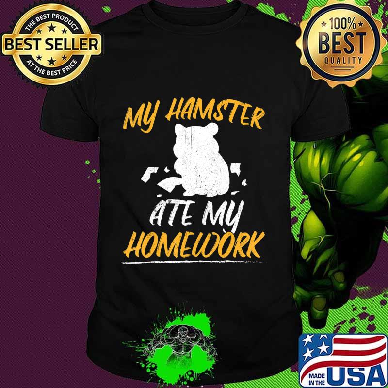 Funny Hamsters Design My Hamster Ate My Homework T-Shirt