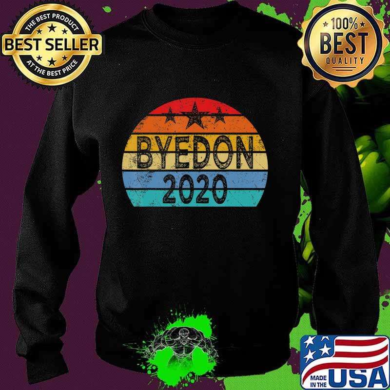 Funny Joe Biden Anti Trump Shirt Election 2020- Bye Don 2020 T-Shirt Sweater Funny Joe Biden Anti Trump Shirt Election 2020- Bye Don 2020 T-Shirt Sweater