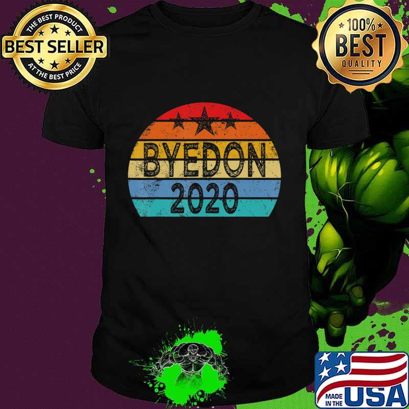 Funny Joe Biden Anti Trump Shirt Election 2020- Bye Don 2020 T-Shirt Funny Joe Biden Anti Trump Shirt Election 2020- Bye Don 2020 T-Shirt