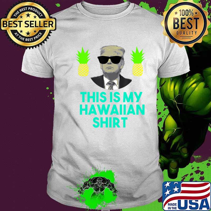 Funny Pro Donald Trump Hawaii For Trump 2020 Conservative T-Shirt
