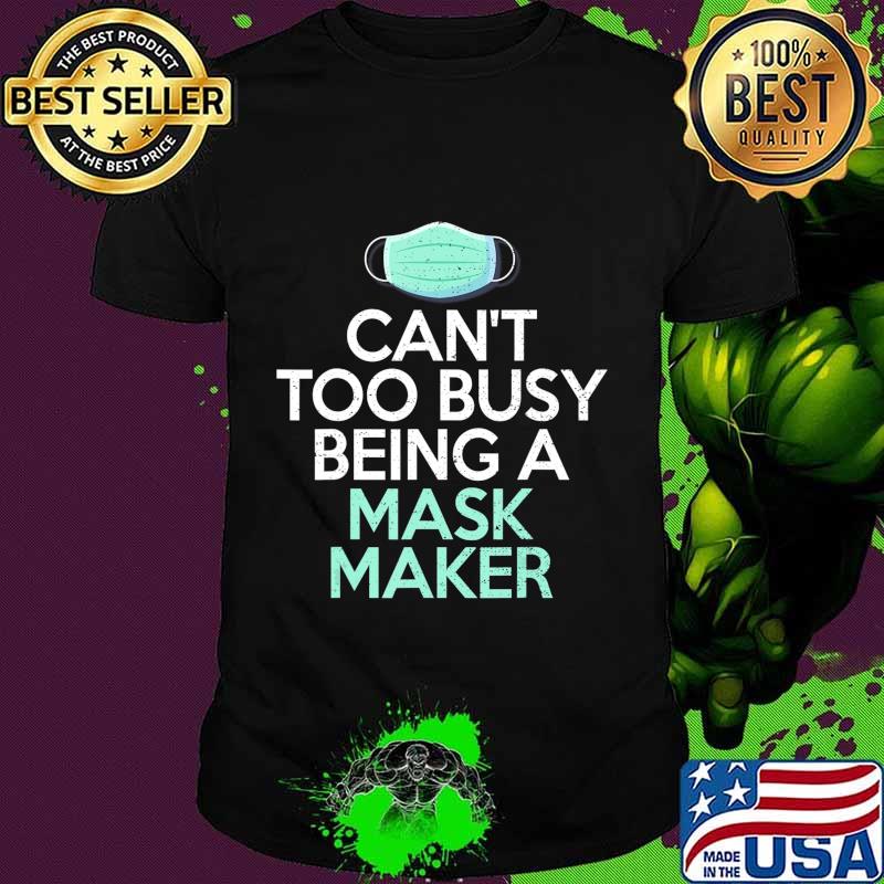 Funny Retro Vintage Mask On Too Busy Being a Mask Maker T-Shirt