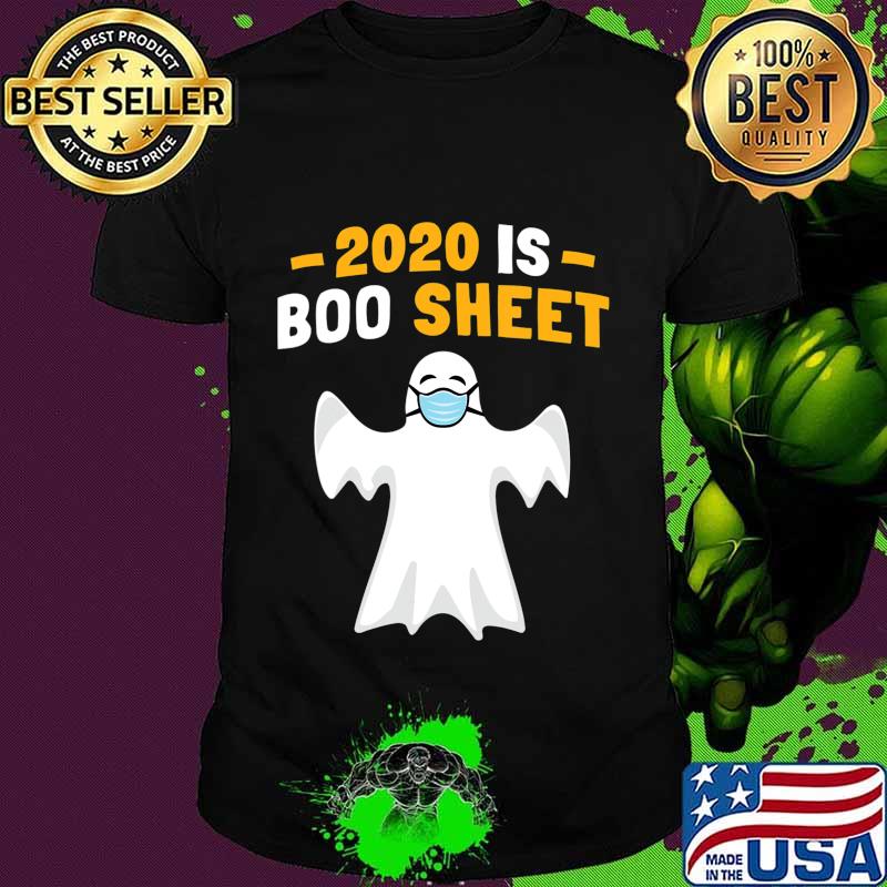 Ghost With Mask Halloween Shirt 2020 Is Boo Sheet T-Shirt