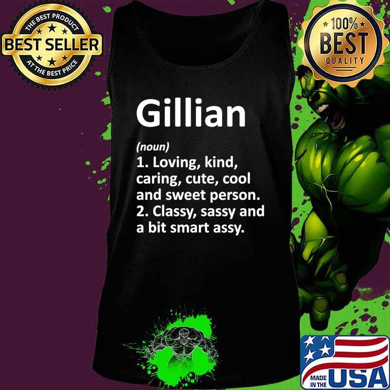 GILLIAN Definition Personalized Name Funny Birthday Gift T-Shirt Tank top GILLIAN Definition Personalized Name Funny Birthday Gift T-Shirt Tank top
