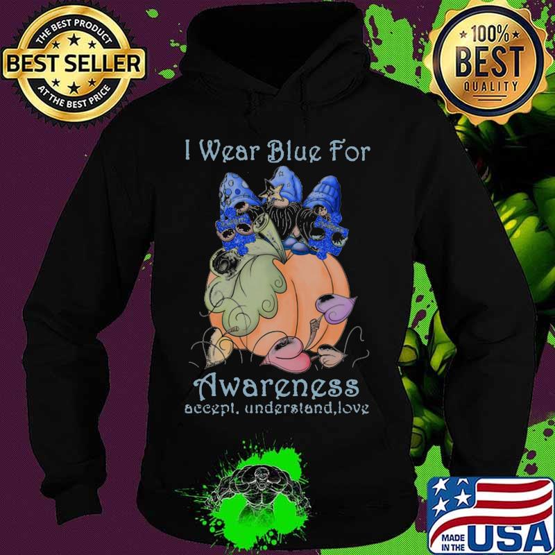 Gnomes i wear blue for awareness accept understand love white s Hoodie Gnomes i wear blue for awareness accept understand love white s Hoodie