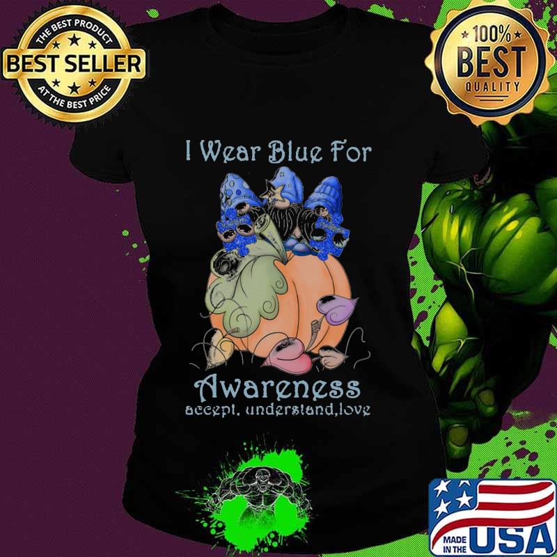 Gnomes i wear blue for awareness accept understand love white s Ladies tee Gnomes i wear blue for awareness accept understand love white s Ladies tee