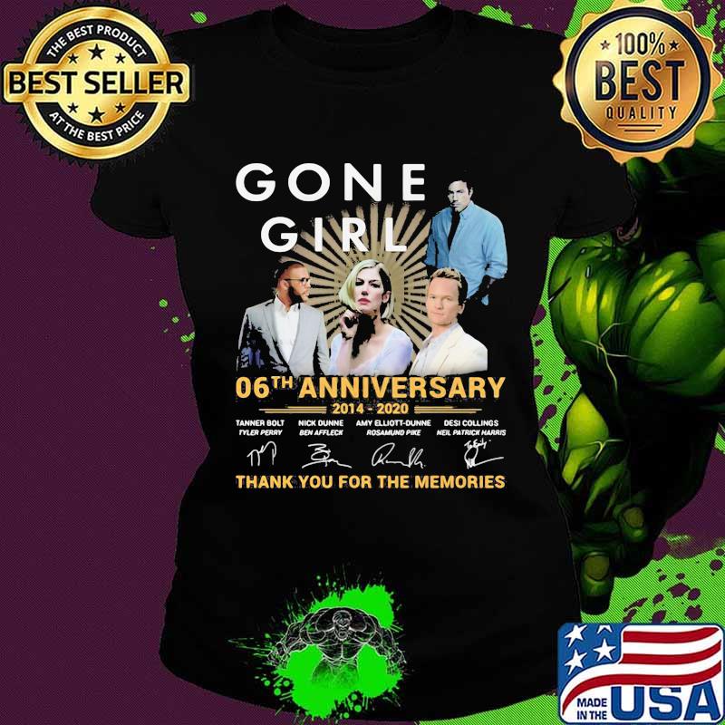 Gone girl 06th anniversary 2014 2020 thank for the memories signatures s Ladies tee Gone girl 06th anniversary 2014 2020 thank for the memories signatures s Ladies tee