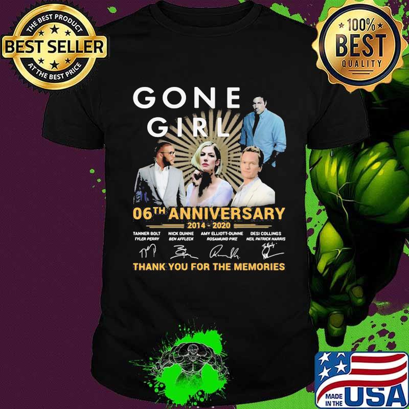 Gone girl 06th anniversary 2014 2020 thank for the memories signatures shirt