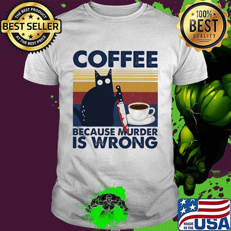 Halloween black cat hold knife coffee because murder is wrong vintage retro shirt