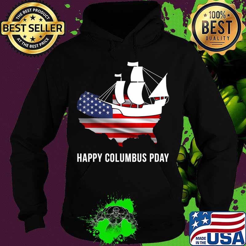 Happy Columbus Day T-Shirt Discovery Explorer T-Shirt Hoodie Happy Columbus Day T-Shirt Discovery Explorer T-Shirt Hoodie