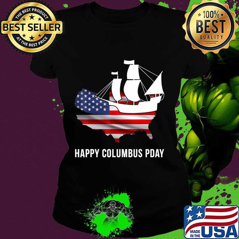 Happy Columbus Day T-Shirt Discovery Explorer T-Shirt Ladies tee Happy Columbus Day T-Shirt Discovery Explorer T-Shirt Ladies tee