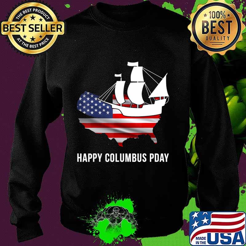 Happy Columbus Day T-Shirt Discovery Explorer T-Shirt Sweater Happy Columbus Day T-Shirt Discovery Explorer T-Shirt Sweater