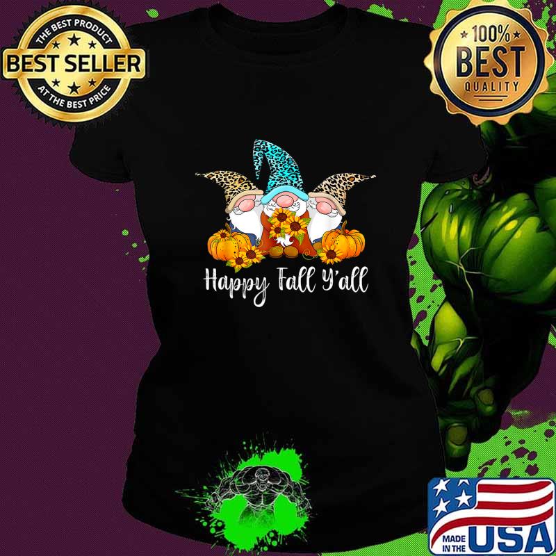 Happy Fall Y'all Gnome Leopard Pumpkin Funny Autumn Gnomes T-Shirt Ladies tee Happy Fall Y'all Gnome Leopard Pumpkin Funny Autumn Gnomes T-Shirt Ladies tee