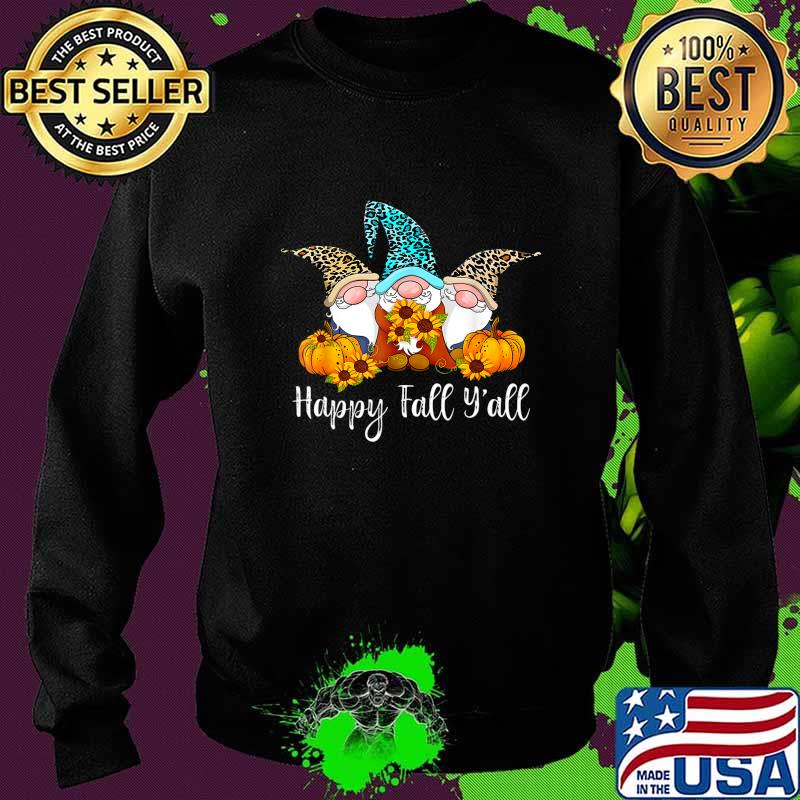 Happy Fall Y'all Gnome Leopard Pumpkin Funny Autumn Gnomes T-Shirt Sweater Happy Fall Y'all Gnome Leopard Pumpkin Funny Autumn Gnomes T-Shirt Sweater
