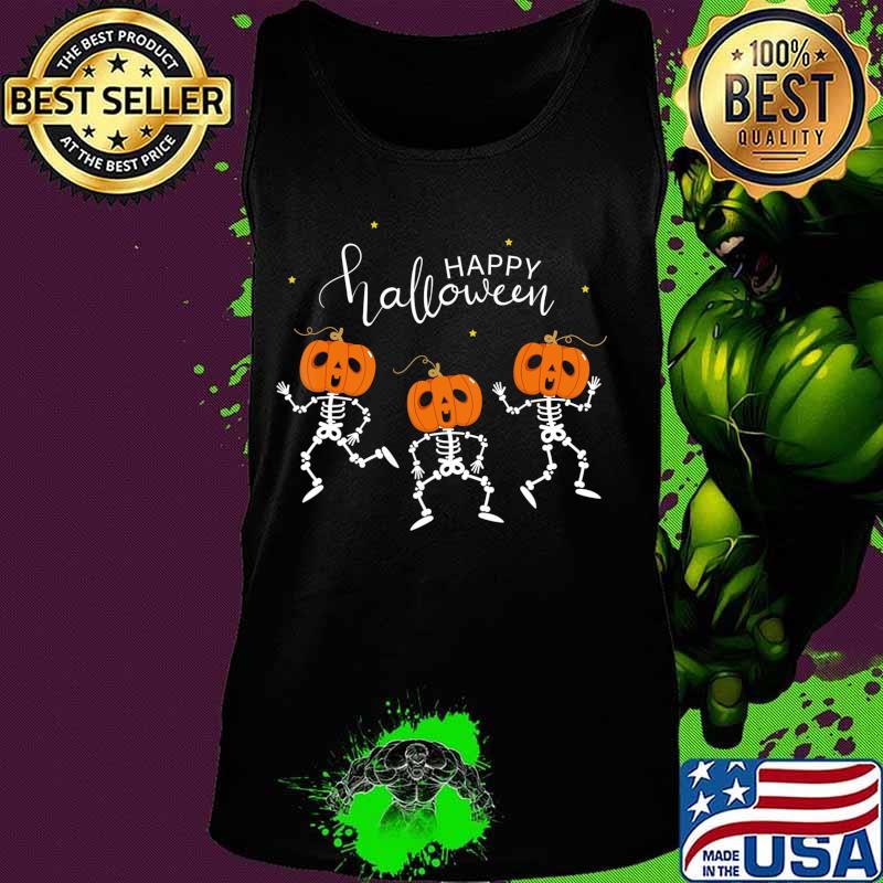 Happy Halloween Shirt Funny Dancing Skeletons Pumpkin Face T-Shirt Tank top Happy Halloween Shirt Funny Dancing Skeletons Pumpkin Face T-Shirt Tank top