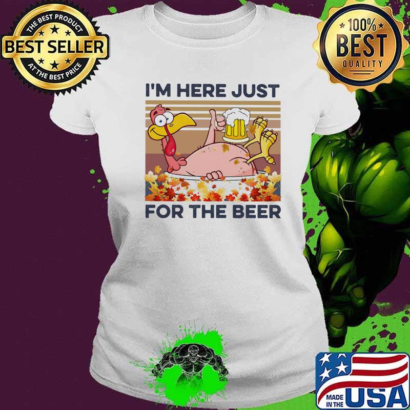 Happy thanksgiving chicken to turkey i'm here just for the beer leaves map vintage retro s Ladies tee Happy thanksgiving chicken to turkey i'm here just for the beer leaves map vintage retro s Ladies tee