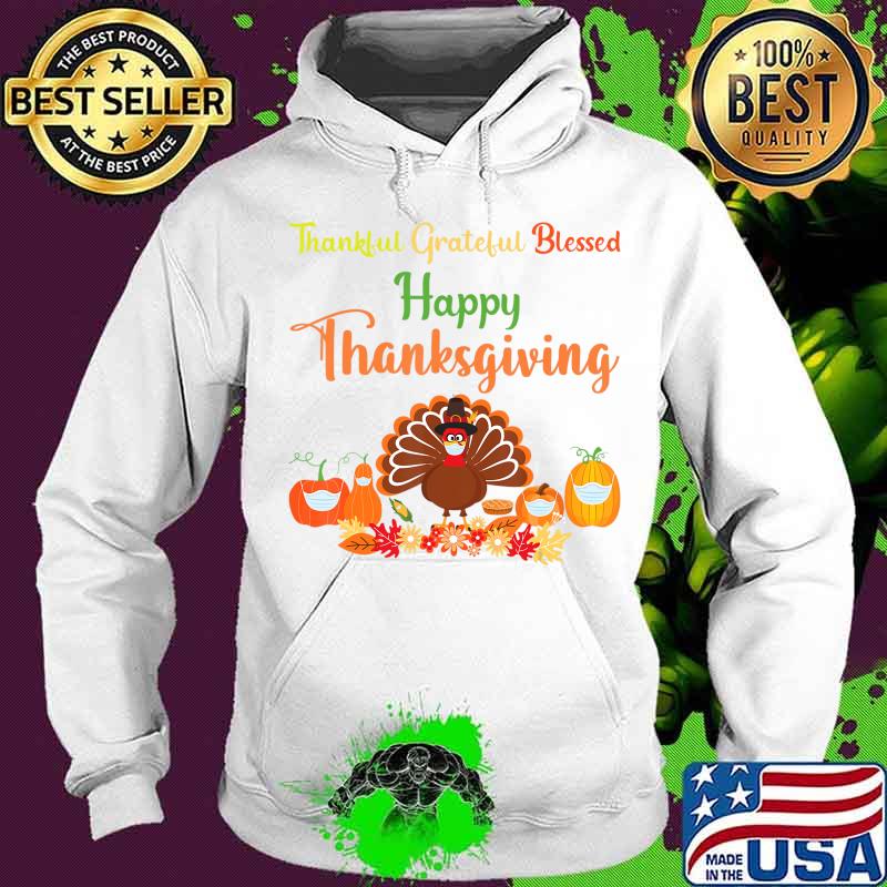 Happy thanksgiving turkey with a mask T-Shirt Hoodie Happy thanksgiving turkey with a mask T-Shirt Hoodie