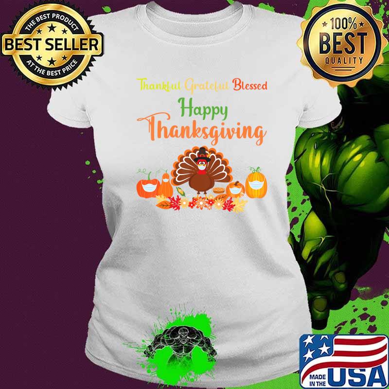 Happy thanksgiving turkey with a mask T-Shirt Ladies tee Happy thanksgiving turkey with a mask T-Shirt Ladies tee