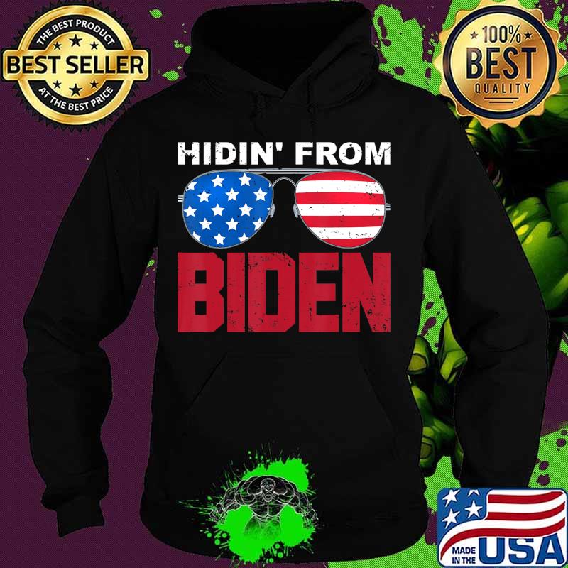 Hidin' From Biden 2020 Presidential Election Anti Joe Biden T-Shirt Hoodie Hidin' From Biden 2020 Presidential Election Anti Joe Biden T-Shirt Hoodie
