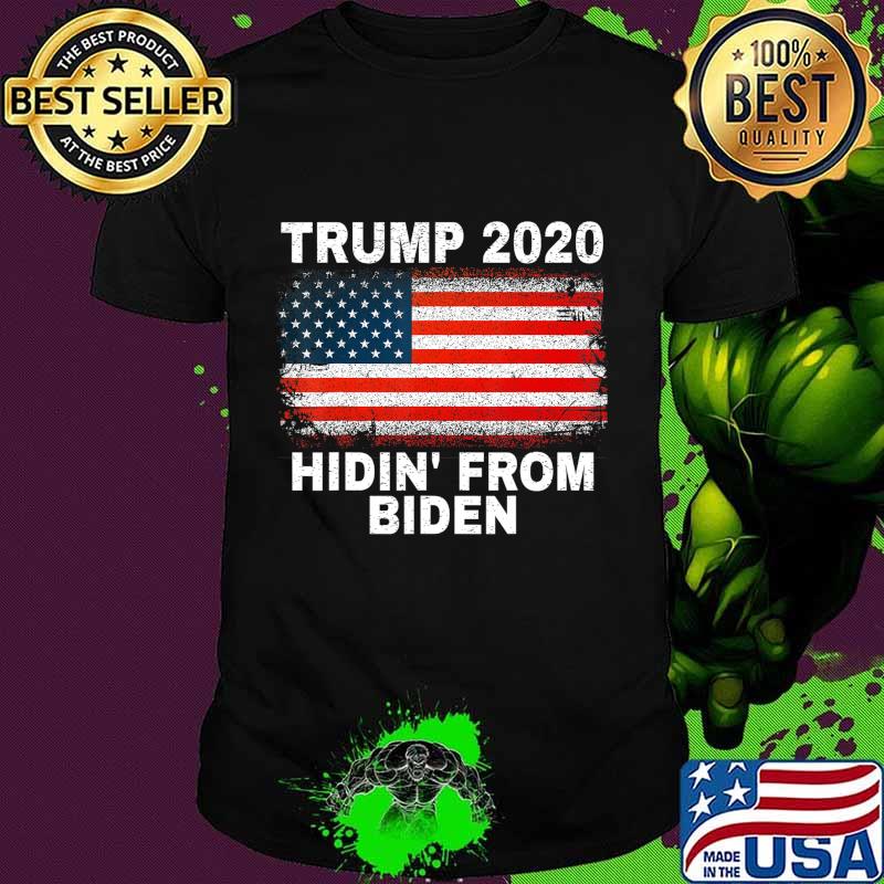 hidin from biden Trump 2020 shirt US Flag Anti Joe Biden T-Shirt