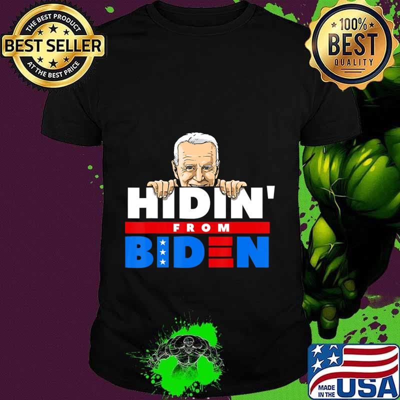 Hiding from Biden for President 2020 Funny Political Gift T-Shirt