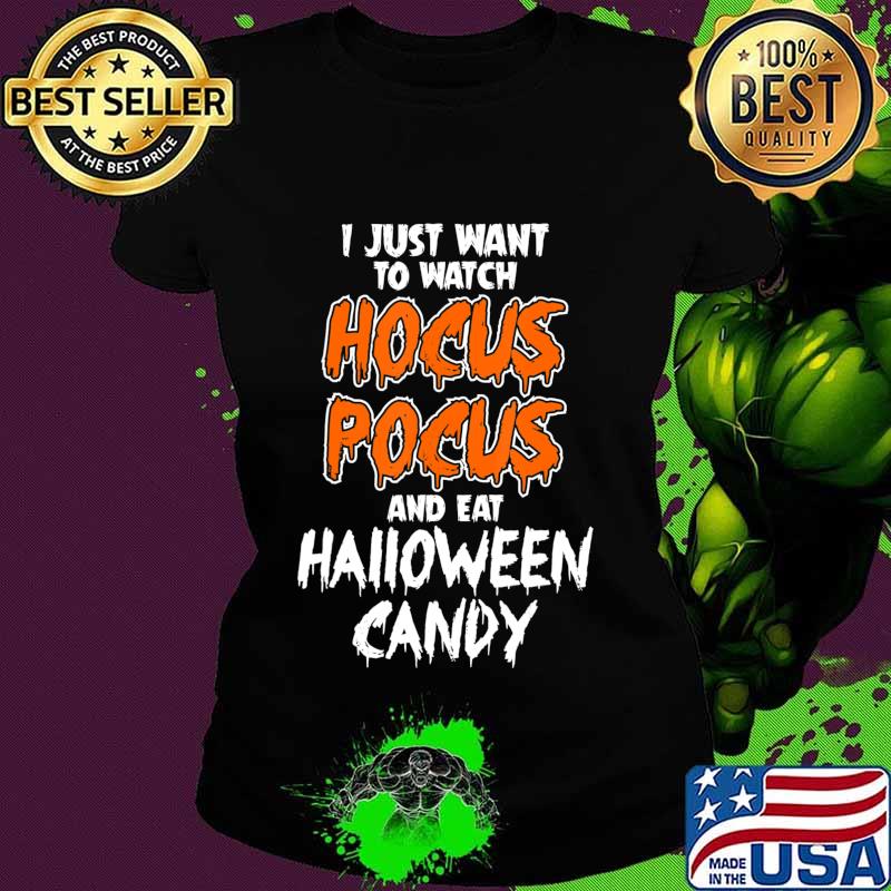 Hocus Pocus and Eat Halloween Candy Funny T-Shirt Ladies tee Hocus Pocus and Eat Halloween Candy Funny T-Shirt Ladies tee