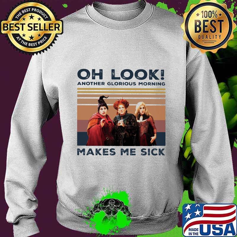 Hocus pocus oh look another glorious morning makes me sick vintage retro s Sweater Hocus pocus oh look another glorious morning makes me sick vintage retro s Sweater