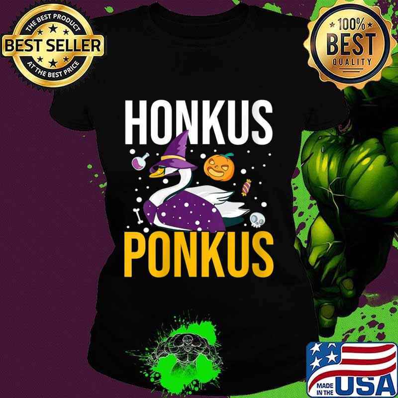 Honkus Ponkus Shirt Funny Halloween Witches Duck Gifts Shirt Ladies tee Honkus Ponkus Shirt Funny Halloween Witches Duck Gifts Shirt Ladies tee