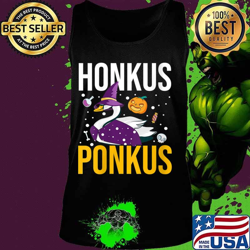 Honkus Ponkus Shirt Funny Halloween Witches Duck Gifts Shirt Tank top Honkus Ponkus Shirt Funny Halloween Witches Duck Gifts Shirt Tank top