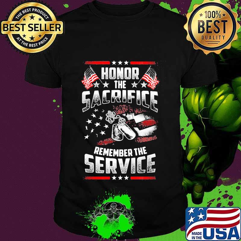 Honor the sacrifice remember the service american flag stars shirt