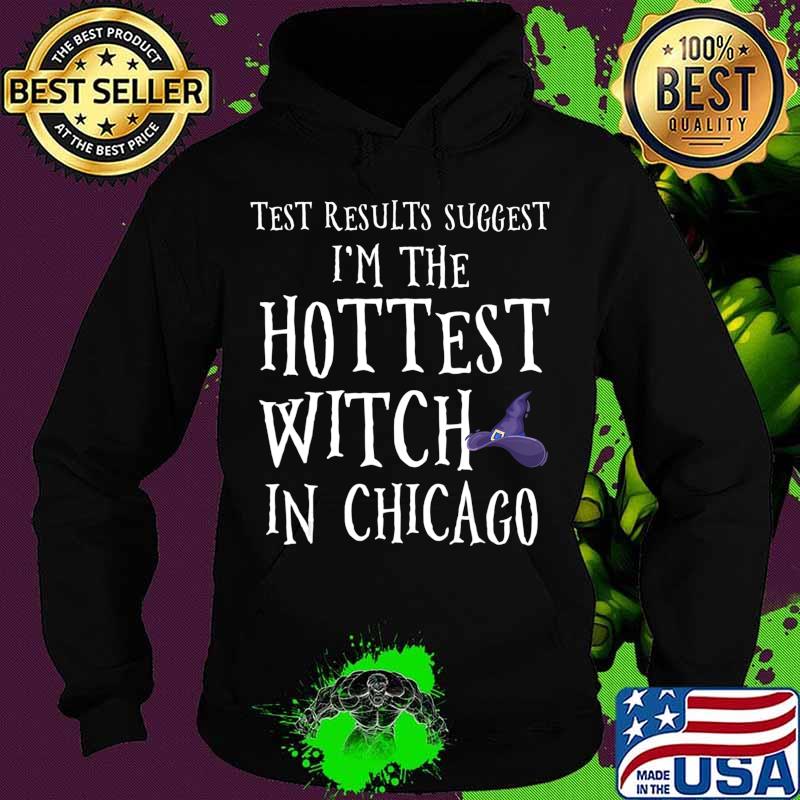 Hottest Witch in Chicago for Women & Girl. Halloween Costume T-Shirt Hoodie Hottest Witch in Chicago for Women & Girl. Halloween Costume T-Shirt Hoodie
