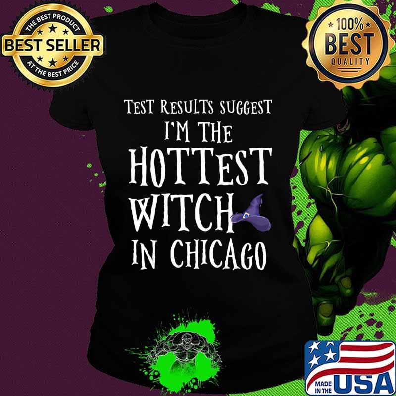 Hottest Witch in Chicago for Women & Girl. Halloween Costume T-Shirt Ladies tee Hottest Witch in Chicago for Women & Girl. Halloween Costume T-Shirt Ladies tee