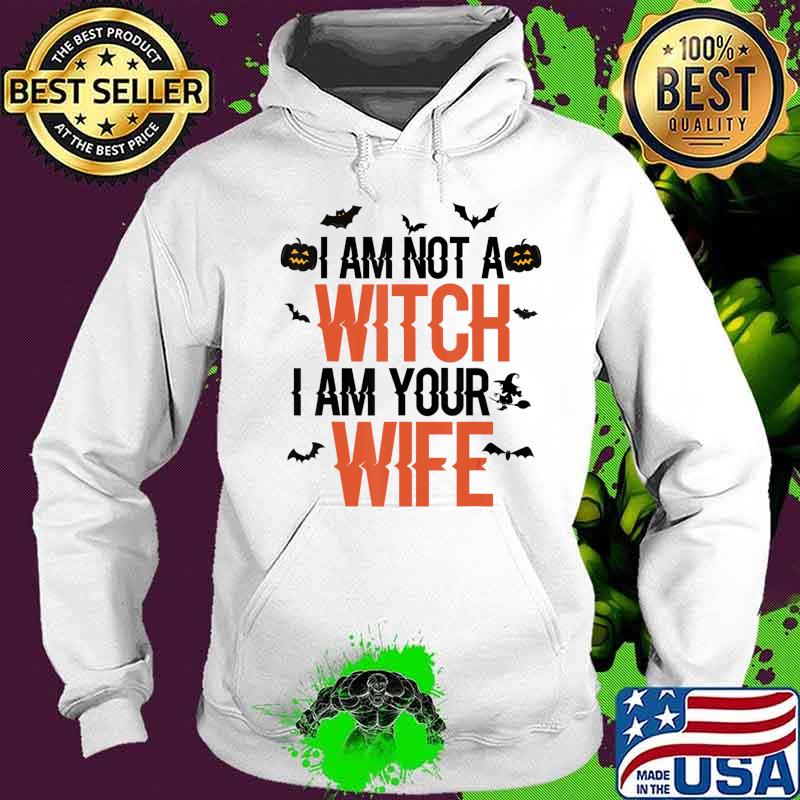 I Am Not A Witch I Am Your Wife Halloween Couple Costumes T-Shirt Hoodie I Am Not A Witch I Am Your Wife Halloween Couple Costumes T-Shirt Hoodie