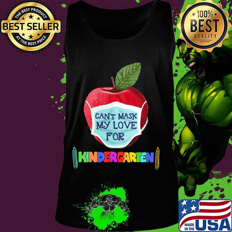 I Can't Mask The Love for My Students Kindergarten Teachers T-Shirt Tank top I Can't Mask The Love for My Students Kindergarten Teachers T-Shirt Tank top